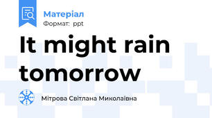 It might rain tomorrow