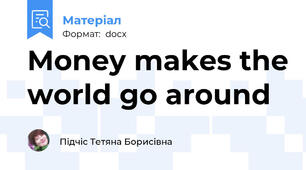 Money makes the world go around