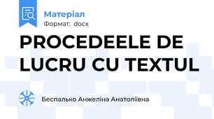 PROCEDEELE DE LUCRU CU TEXTUL