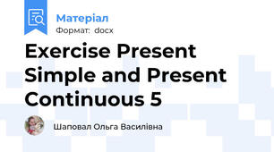 Exercise Present Simple and Present Continuous 5
