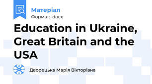 Education in Ukraine, Great Britain and the USA