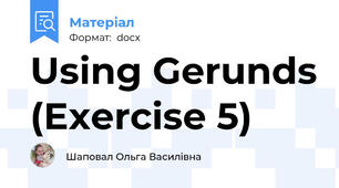 Using Gerunds (Exercise 5)