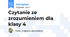 Czytanie ze zrozumieniem dla klasy 4