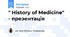 " History of Medicine" - презентація