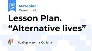 Lesson Plan. “Alternative lives”