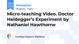 Micro-teaching Video. Doctor Heidegger’s Experiment by Nathaniel Hawthorne