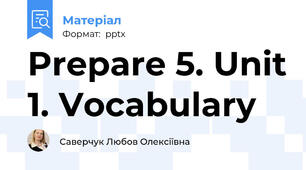 Prepare 5. Unit 1. Vocabulary