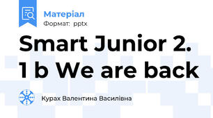 Smart Junior 2. 1 b We are back