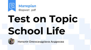 Test on Topic School Life