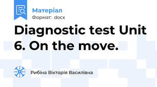 Diagnostic test Unit 6. On the move.