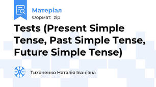 Tests (Present Simple Tense, Past Simple Tense, Future Simple Tense)
