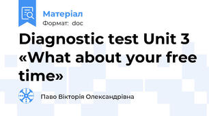 Diagnostic test Unit 3 «What about your free time»