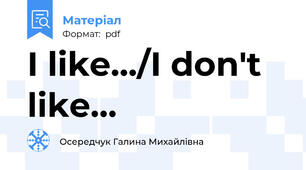 I like.../I don't like...