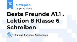 Beste Freunde A1.1 . Lektion 8 Кlasse 6         Schreiben