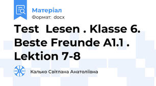 Теst  Lesen . Klasse 6. Beste Freunde A1.1 . Lektion 7-8