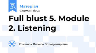 Full blust 5. Module 2. Listening
