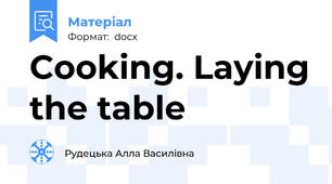 Cooking. Laying the table