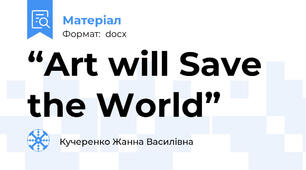 “Art will Save the World”
