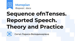 Sequence ofnTenses. Reported Speech. Theory and Practice