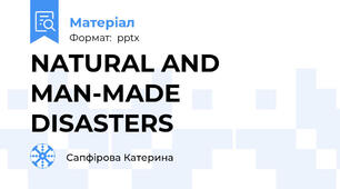 NATURAL AND MAN-MADE DISASTERS