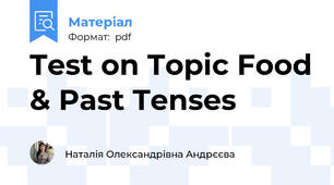 Test on Topic Food & Past Tenses