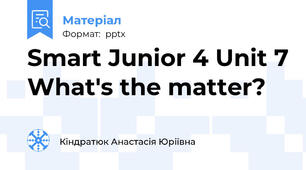 Smart Junior 4 Unit 7 What's the matter?