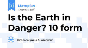 Is the Earth in Danger? 10 form