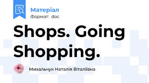 Shops. Going Shopping.