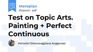 Test on Topic Arts. Painting + Perfect Continuous