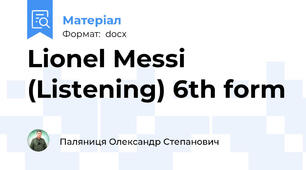 Lionel Messi (Listening) 6th form