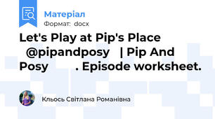 Let's Play at Pip's Place ‪@pipandposy‬ | Pip And Posy‬‬‬‬. Episode worksheet.