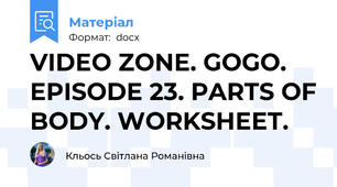 VIDEO ZONE. GOGO. EPISODE 23. PARTS OF BODY. WORKSHEET.