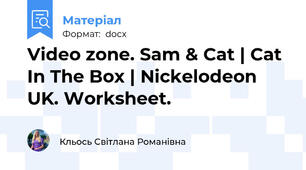 Video zone. Sam & Cat | Cat In The Box | Nickelodeon UK. Worksheet.