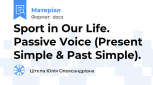 Sport in Our Life. Passive Voice (Present Simple & Past Simple).