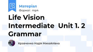 Life Vision Intermediate  Unit 1. 2 Grammar