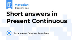 Short answers in Present Continuous