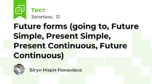 Future forms (going to, Future Simple, Present Simple, Present Continuous, Future Continuous)