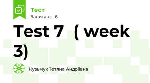 Test 7  ( week 3)