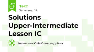 Solutions Upper-Intermediate Lesson IC