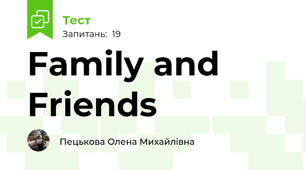 Family and Friends