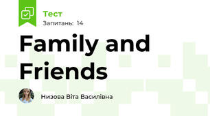 Family and Friends