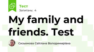My family and friends. Test