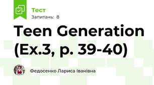Teen Generation (Ex.3, p. 39-40)
