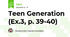Teen Generation (Ex.3, p. 39-40)