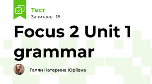 Focus 2 Unit 1 grammar 