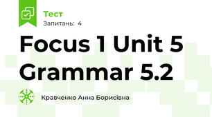 Focus 1 Unit 5 Grammar 5.2
