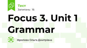 Focus 3. Unit 1 Grammar