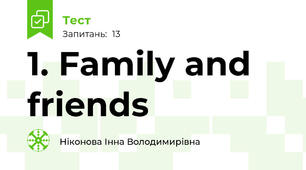 1. Family and friends