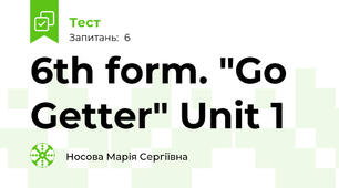 6th form. "Go Getter" Unit 1
