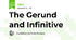 The Gerund and Infinitive 